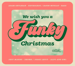 Adam Shulman - We Wish You A Funky Christmas - [CD]