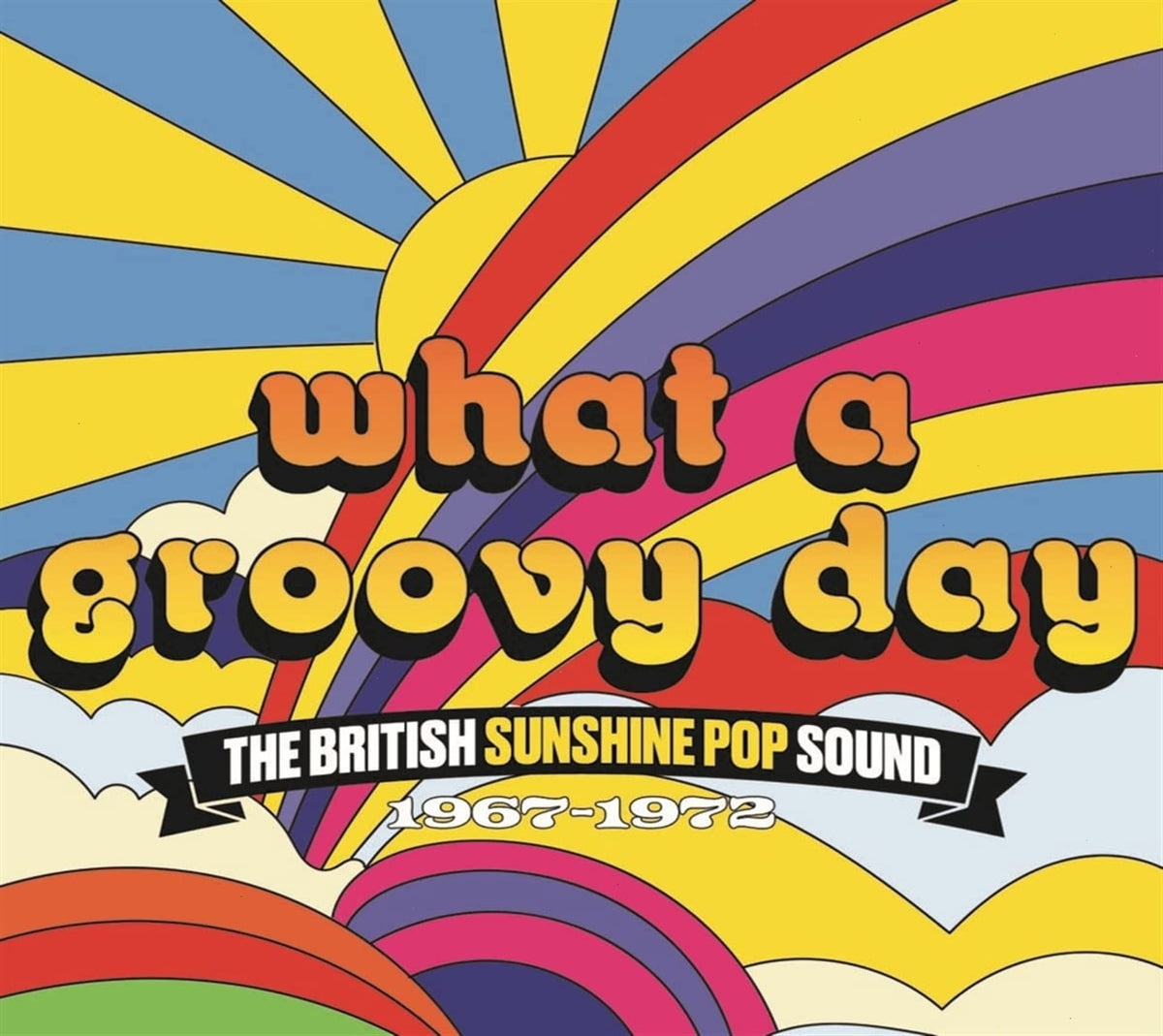 WHAT A GROOVY DAY: BRITISH SUNSHINE POP SOUND - What A Groovy Day: The British Sunshine Pop Sound 1967-1972 / Various - [CD]