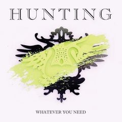 Hunting - Whatever You Need - [Vinyl]