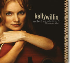 Kelly Willis - What I Deserve: 25th Anniversary Edition - (Anniversary Edition) - [CD]