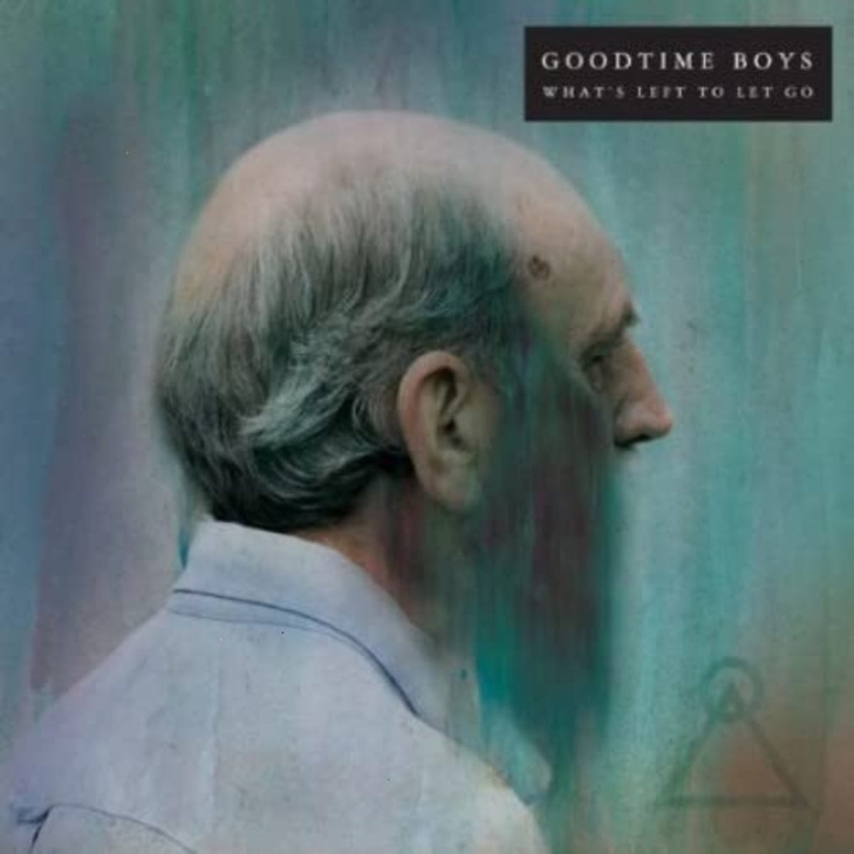 Goodtime Boys - What's Left to Let Go - [Vinyl]