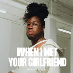 Anthony Tafari - When I Met Your Girlfriend - [Vinyl]