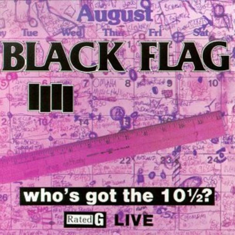 Black Flag - Who's Got The 10 1/ 2? - [Vinyl]
