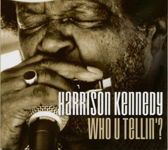 Harrison Kennedy - WHO U TELLIN' - [CD]