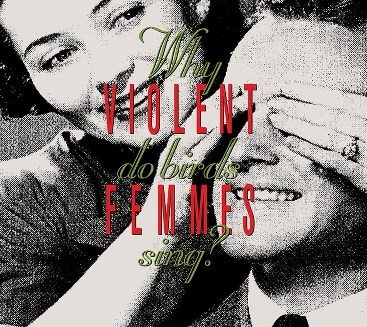 Violent Femmes - Why Do Birds Sing? - (Deluxe Edition, Bonus Tracks, Remastered, Softpak) - [CD]