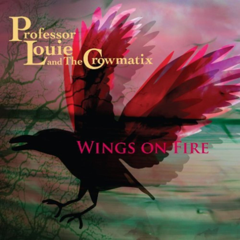 Professor Louie & The Crowmatix - Wings on Fire - [Vinyl]