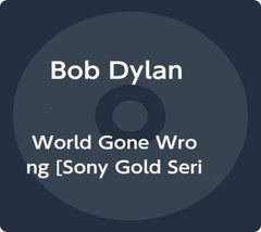 Dylan Bob - WORLD GONE WRONG [GOLD SERIES] - [CD]