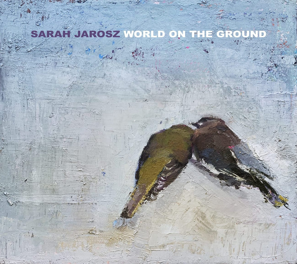 Sarah Jarosz - World On The Ground - [CD]