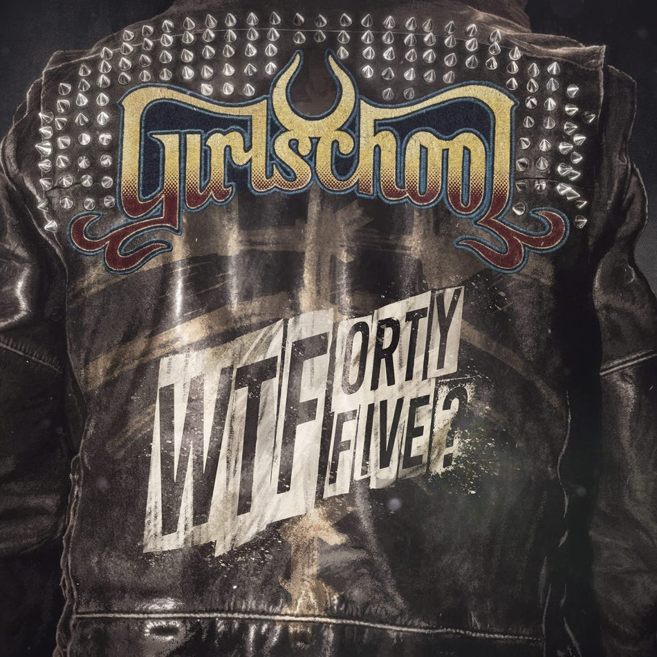 Girlschool - WTFortyfive? - [Vinyl]