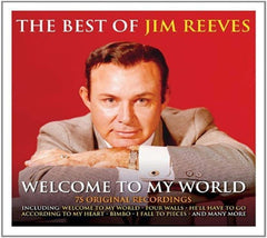 Jim Reeves - Welcome to My World the Best of - [CD]