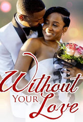 Without Your Love - [DVD]