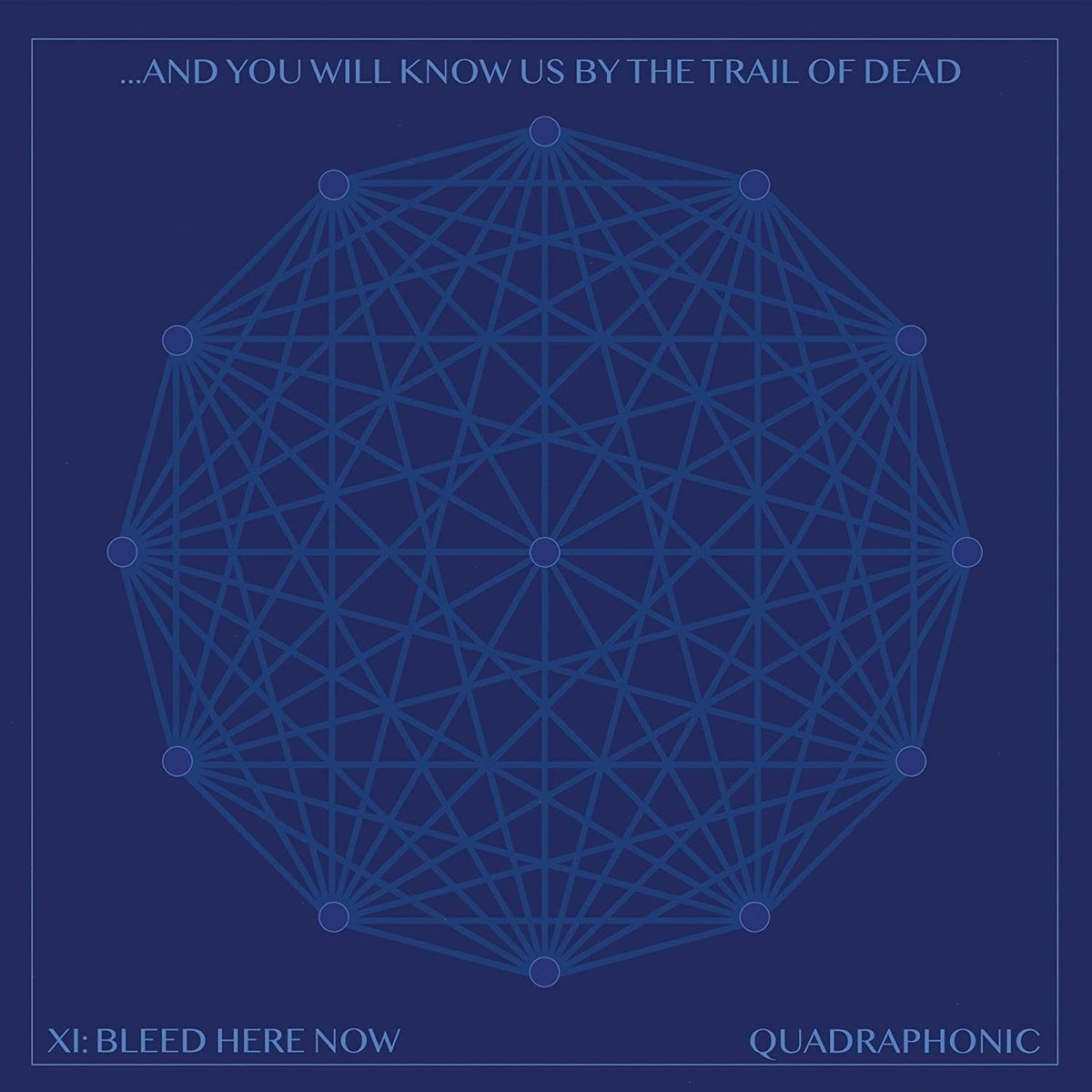 And You Will Know Us by the Trail of Dead - Xi: Bleed Here Now - [Vinyl]