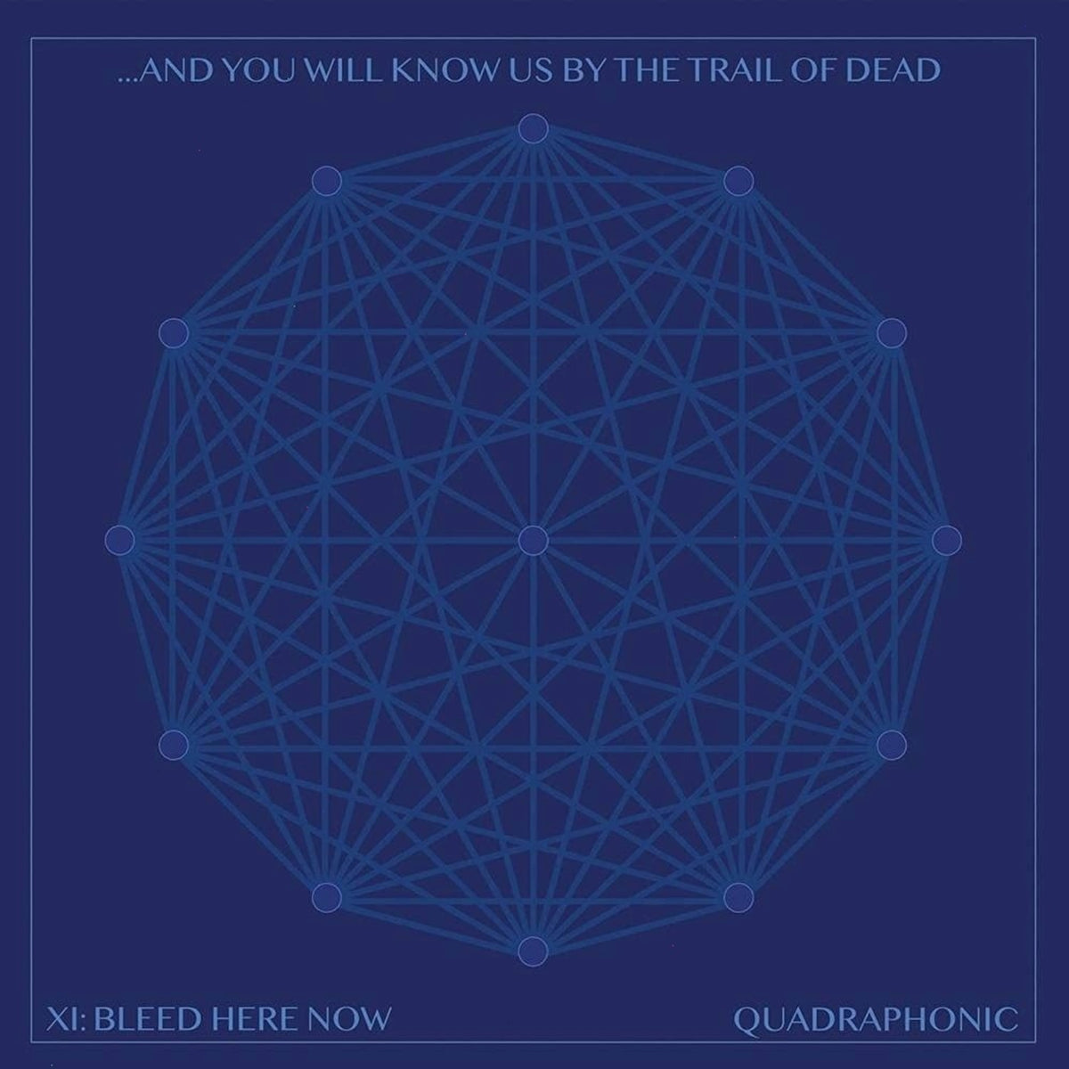 And You Will Know Us by the Trail of Dead - Xi: Bleed Here Now - (Clear Vinyl, Blue) - [Vinyl]