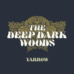 The Deep Dark Woods - Yarrow - [Vinyl]