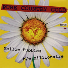 Pure Country Gold - YELLOW BUBBLES [7"] - [Vinyl]