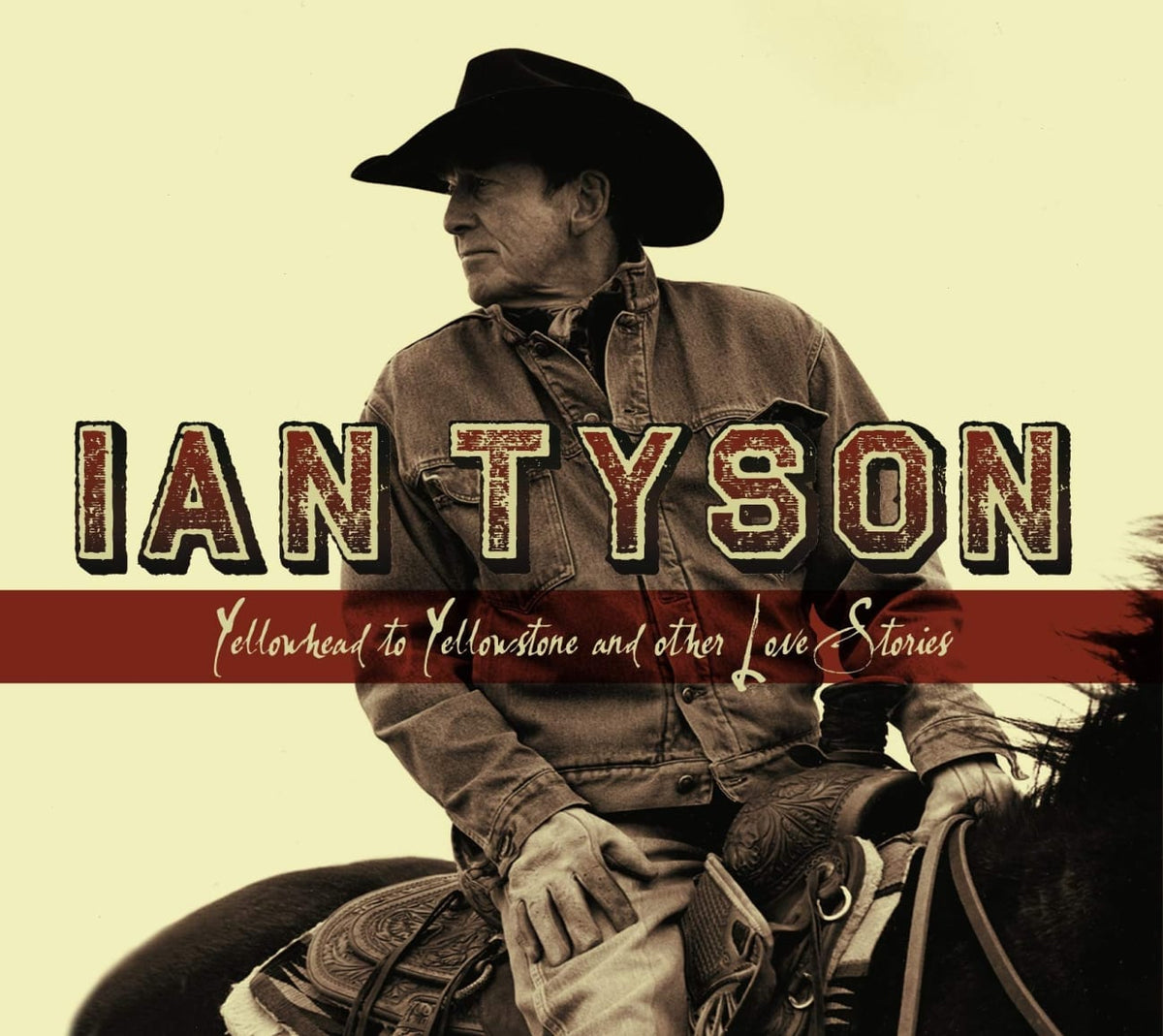 Ian Tyson - YELLOWHEAD TO YELLOWSTONE - [CD]