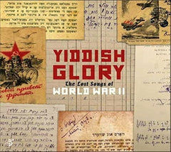 Yiddish Glory - THE LOST SONGS OF WORLD WAR 2 - [CD]