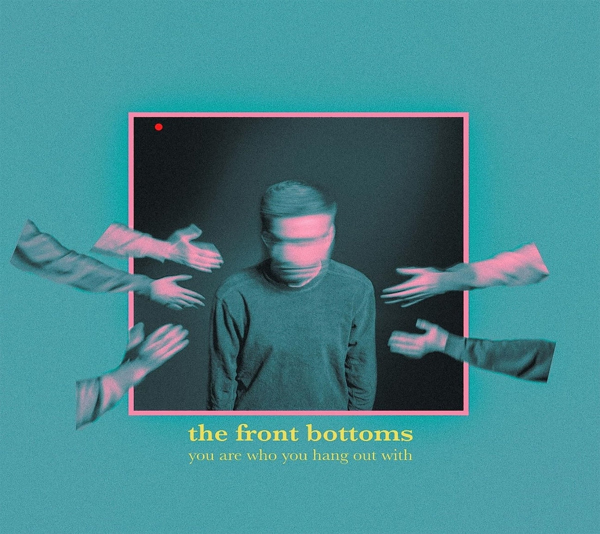 The Front Bottoms - You Are Who You Hang Out With - [CD]