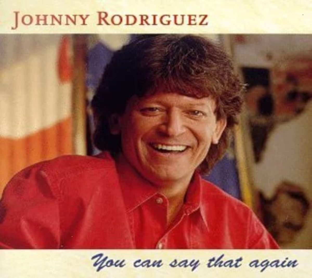Johnny Rodriguez - You Can Say That Again - [CD]