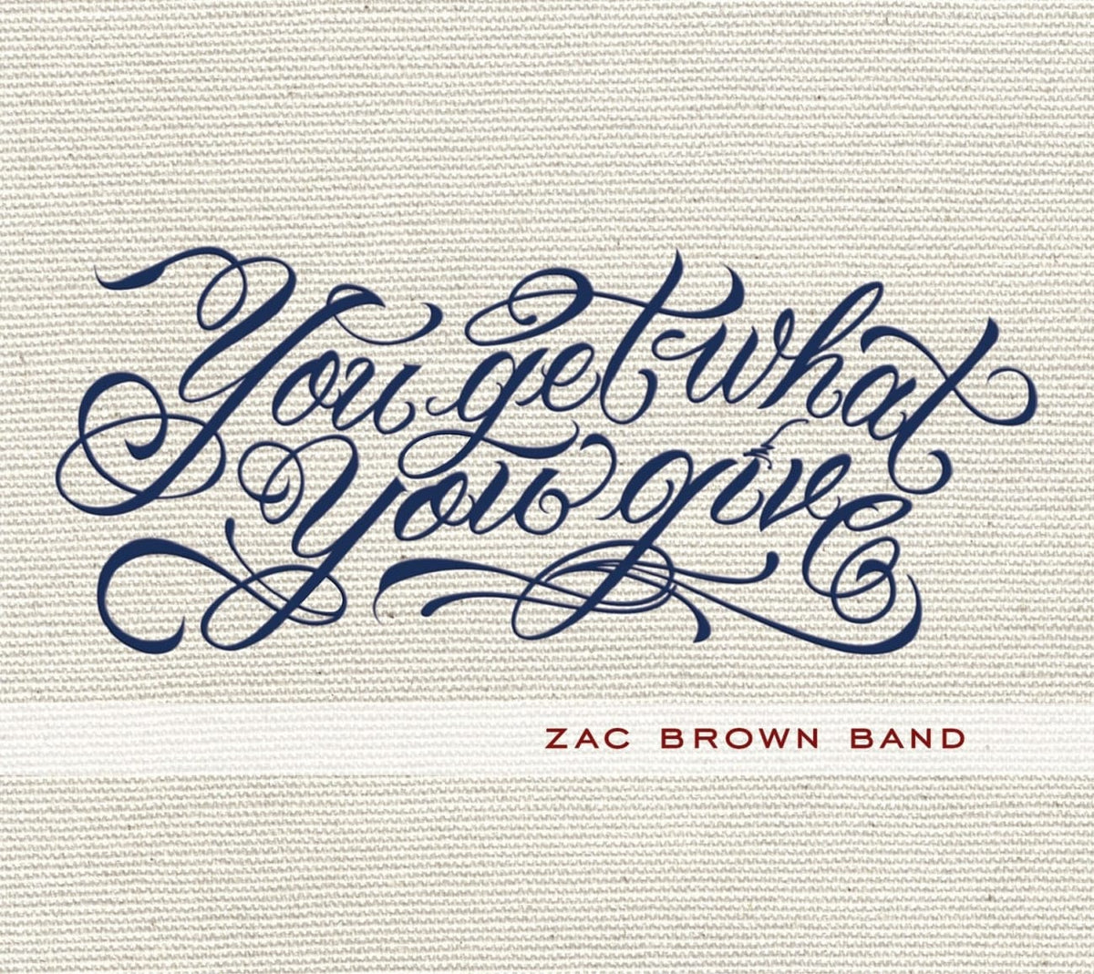 Zac Brown Band - YOU GET WHAT YOU GIVE - [CD]