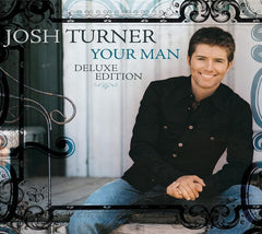 Josh Turner - Your Man (15th Anniversary Deluxe Edition) - (Deluxe Edition, Bonus Tracks, Anniversary Edition) - [CD]