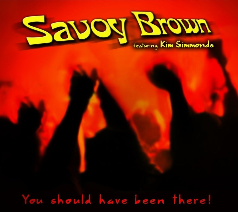 Savoy Brown - You Should Have Been There - [CD]