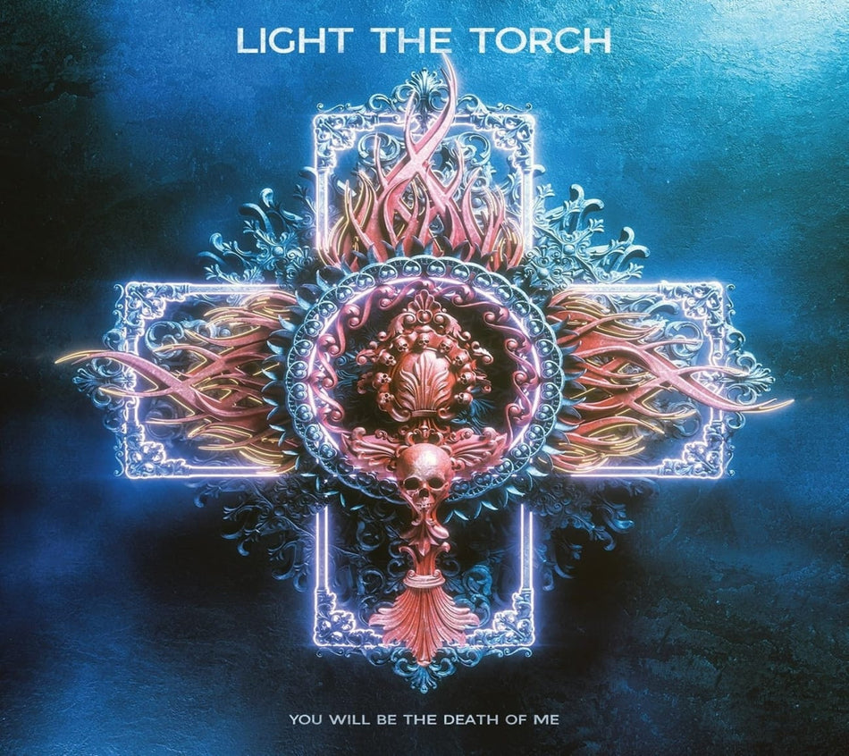 Light the Torch - You Will Be The Death Of Me - [CD]