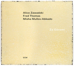 ALICE ZAWADZKI / FRED THOMAS / MISHA MULLOV-ABBADO - Za Gorami - [CD]