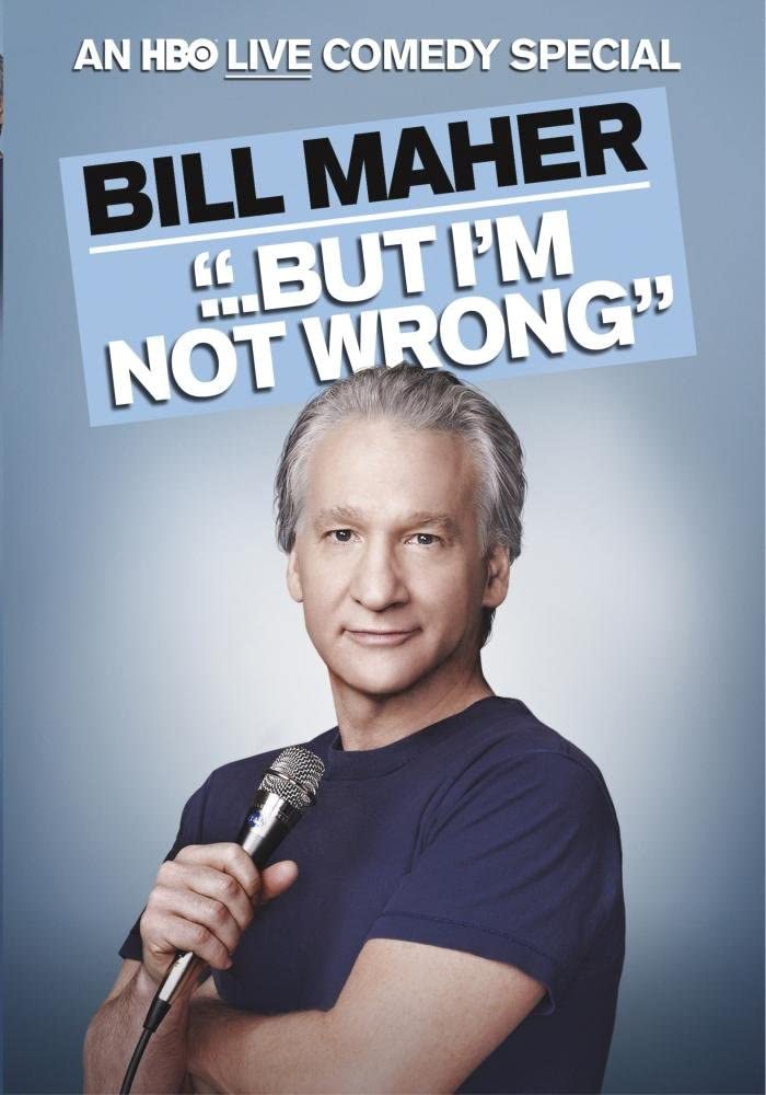 Bill Maher: "...But Iâm Not Wrong" - [DVD]