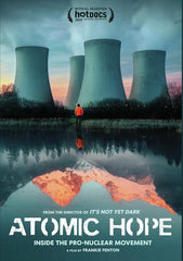 Atomic Hope: Inside The Pro-Nuclear Movement - Educational Version - [DVD]