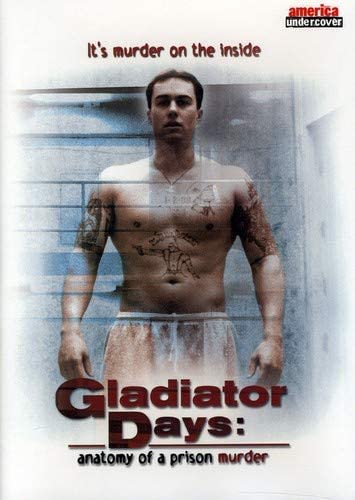 Gladiator Days: Anatomy of a Prison Murder - [DVD]