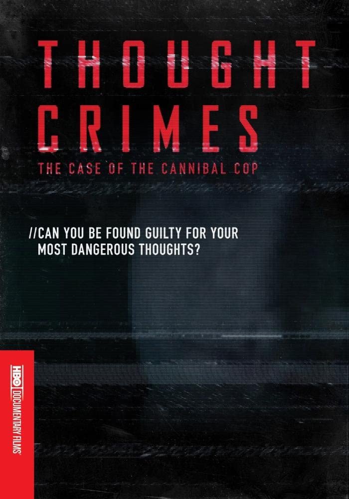 Thought Crimes: The Case of the Cannibal Cop - [DVD]