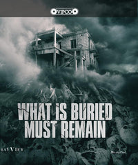 What Is Buried Must Remain - [Blu-ray]