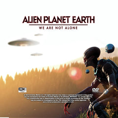 Alien Planet Earth: We Are Not Alone - [DVD]